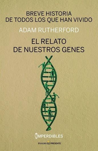 BREVE HISTORIA DE TODOS LOS QUE HAN VIVIDO IMPERDIBLES | 9788412791501 | ADAM RUTHERFORD