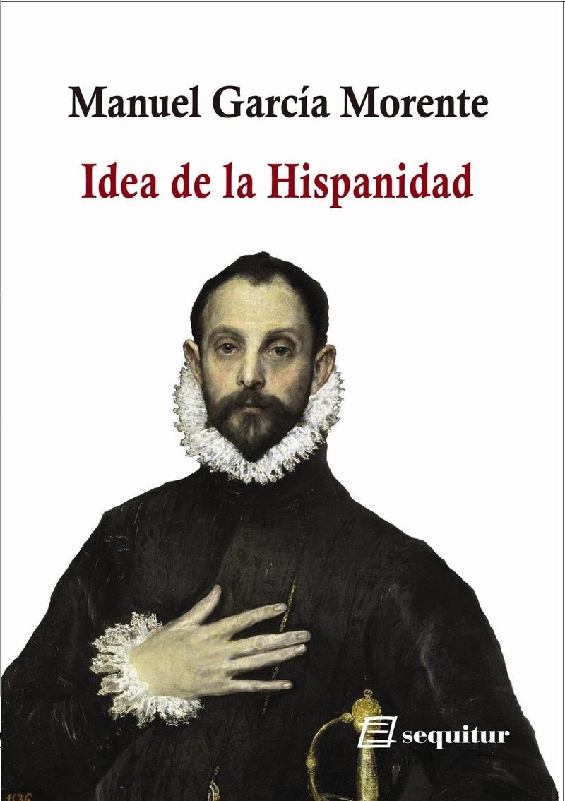 Idea de la Hispanidad | 9788412713060 | MANUEL GARCIA MORENTE