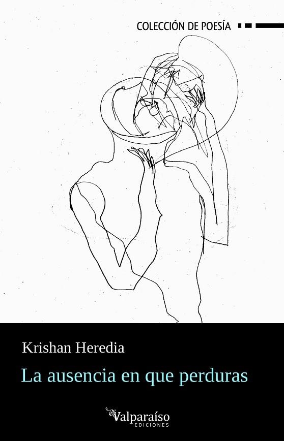 La ausencia en que perduras | 9788419347978 | KRISHAN HEREDIA