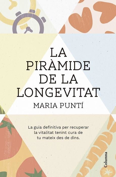 LA PIRÀMIDE DE LA LONGEVITAT | 9788466431477 | MARIA PUNTI RODA