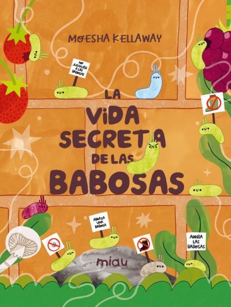 La vida secreta de las babosas | 9788418753503 | MOESHA KELLAWAY