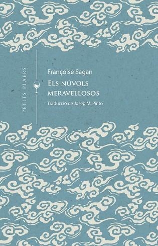 Els núvols meravellosos | 9788419474452 | Françoise Sagan