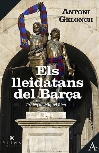 Els lleidatans blaugrana | 9788419474438 | Antoni Gelonch Viladegut