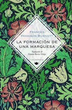 La formacion de una marquesa | 9788412579321 | Frances Hodgson Burnett