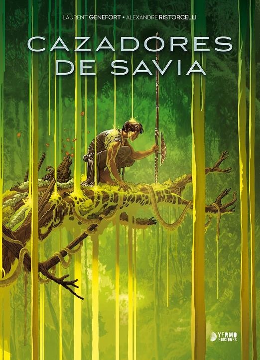 CAZADORES DE SAVIA | 9788419986610 | LAURENT GENEFORT & ALEXANDRE RISTORCELLI