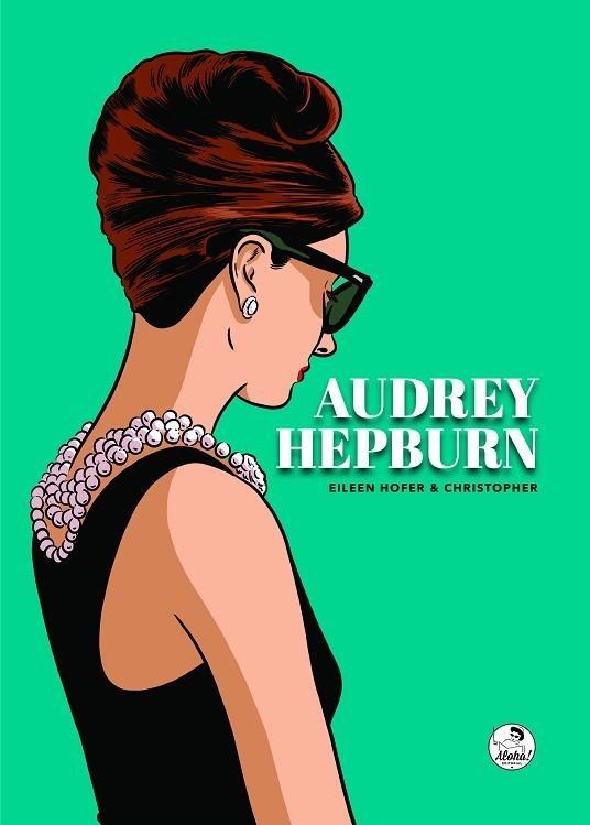 AUDREY HEPBURN | 9788412480771 | EILEEN HOFER & CHRISTOPHER