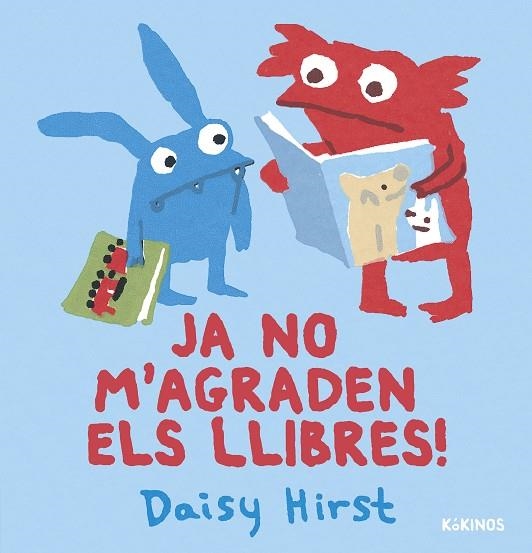 Ja no m'agraden els llibres | 9788419475459 | Daisy Hirst