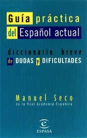 GUÍA PRÁCTICA DEL ESPAÑOL ACTUAL | 9788423992515 | MANUEL SECO