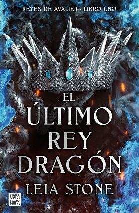 El ultimo rey dragon | 9788408283546 | Leia Stone