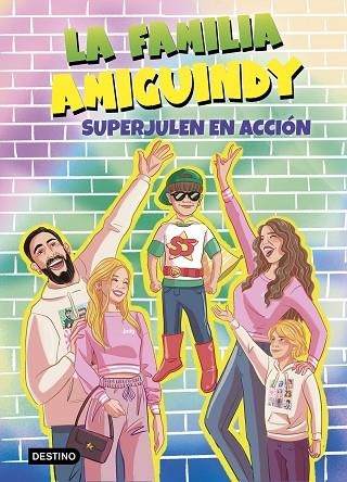 La Familia Amiguindy 02 SuperJulen en accion | 9788408275534 | La Familia Amiguindy