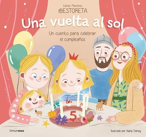 Una vuelta al sol Un cuento para celebrar el cumpleaños | 9788408282242 | Esther Martínez @estoreta