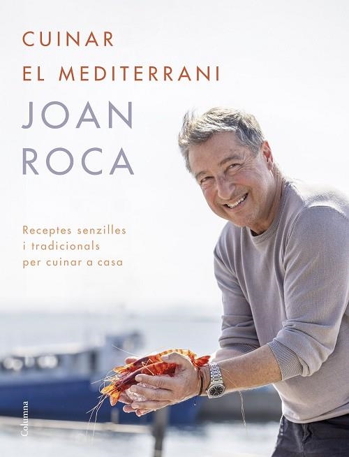 CUINAR EL MEDITERRANI | 9788466431453 | JOAN ROCA & SALVADOR BRUGUES