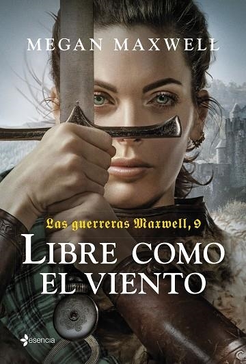 Las guerreras Maxwell 09 Libre como el viento | 9788408285984 | Megan Maxwell