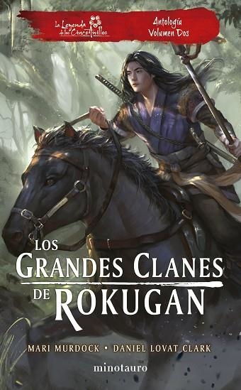 Los grandes clanes de Rokugan 02 Antologia | 9788445017005 | Mari Murdock & Daniel Lovat Clark