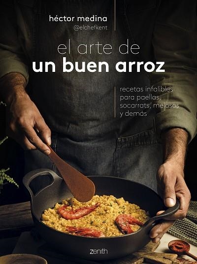 El arte de un buen arroz | 9788408285991 | Hector Medina @elchefkent