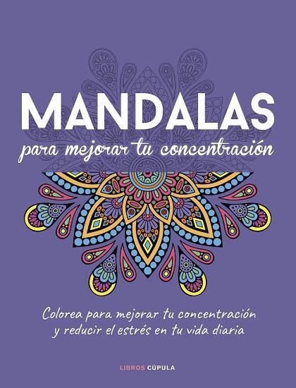 Mandalas para mejorar tu concentracion | 9788448040994 | VV.AA.