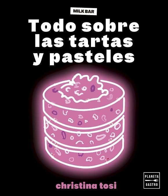 Todo sobre las tartas y pasteles | 9788408287049 | Christina Tosi