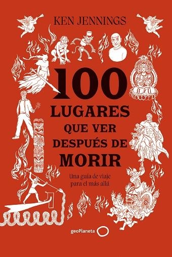 100 lugares que ver despues de morir | 9788408283911 | Ken Jennings