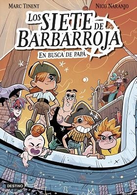 Los siete de Barbarroja 01 En busca de papa | 9788408282525 | MARC TINENT & NICO NARANJO