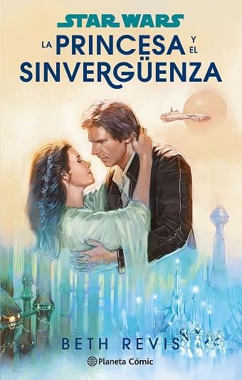 Star Wars La princesa y el sinverguenza | 9788411611589 | Beth Revis