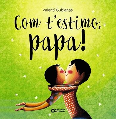 COM T'ESTIMO PAPA | 9788448963477 | VALENTI GUBIANAS