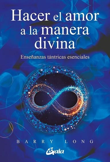 HACER EL AMOR A LA MANERA DIVINA | 9788411080675 | BARRY LONG