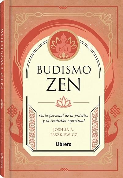 BUDISMO ZEN | 9788411540407 | JOSHUA R. PASZIEWICZ