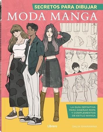 SECRETOS PARA DIBUJAR MODA MANGA | 9788411540377 | DALIA SHARAWNA