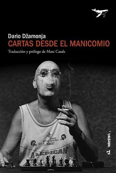 Cartas desde el manicomio | 9788412619485 | Dario Dzamonja