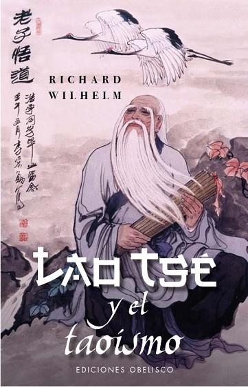 LAO TSÉ Y EL TAOÍSMO | 9788411721134 | RICHARD WILHELM