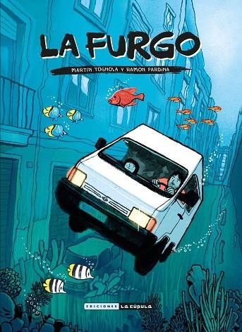 LA FURGO | 9788416400966 | MARTIN TOGNOLA & RAMON PARDINA