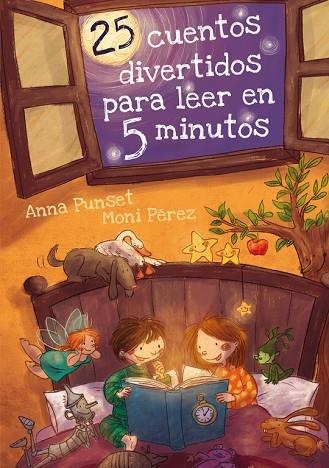 25 CUENTOS DIVERTIDOS PARA LEER EN 5 MINUTOS | 9788448838409 | ANA PUNSET & MONI PEREZ