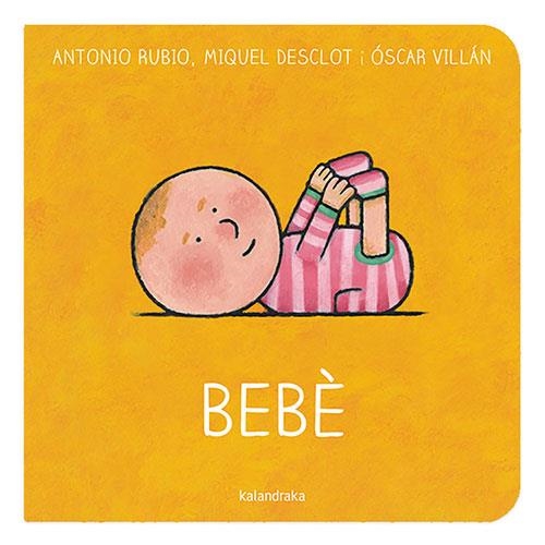 BEBÉ | 9788418558528 | MIQUEL DESCLOT & ANTONIO RUBIO & OSCAR VILLAN