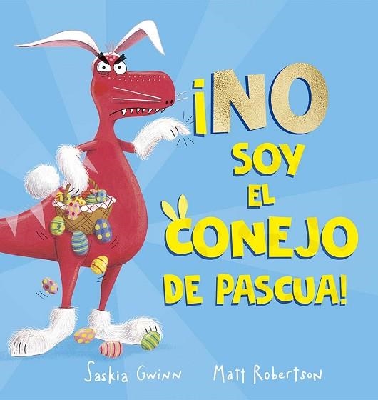 NO SOY EL CONEJO DE PASCUA | 9788491456926 | SASKIA GWINN