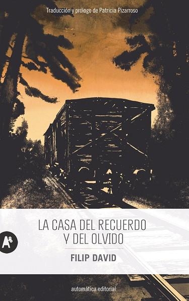 La Casa del recuerdo y del olvido | 9788415509936 | Filip David