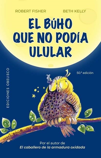 EL BUHO QUE NO PODIA ULULAR | 9788411720939 | ROBERT FISHER & BETH KELLY