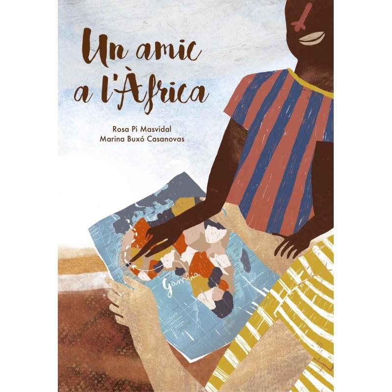 UN AMIC A L'AFRICA | 9788412820102 | ROSA PI MASVIDAL & MARINA BUXO