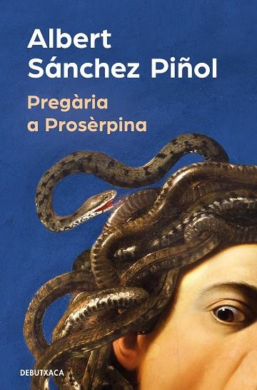 PREGÀRIA A PROSÈRPINA | 9788419394316 | ALBERT SÁNCHEZ PIÑOL