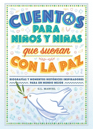 Cuentos para niños y niñas que sueñan con la paz | 9788419834324 | G.L. MARVEL