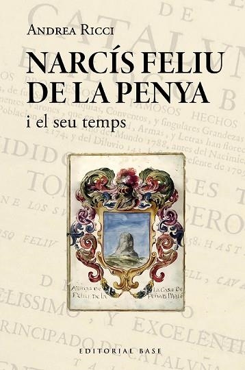 NARCIS FELIU DE LA PENYA I EL SEU TEMPS 1646 1712 | 9788419007995 | ANDREA RICCI