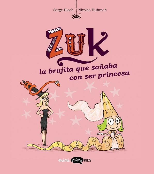 Zuk 03 La brujita que soñaba con ser princesa | 9788419183552 | Serge Bloch