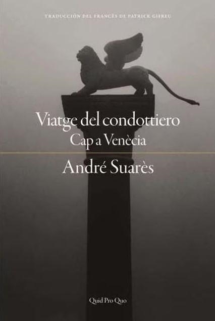 El Viatge del condottiero cap a Venecia | 9788417410391 | Andre Suares