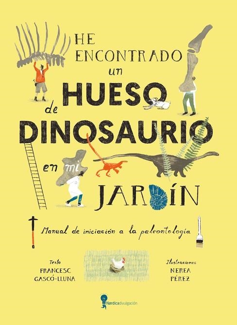 He encontrado un hueso de dinosaurio en mi jardín | 9788419735836 | FRANCESC GASCO-LLUNA