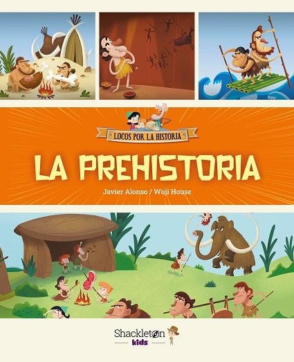 LA PREHISTORIA | 9788413613833 | JAVIER ALONSO LOPEZ