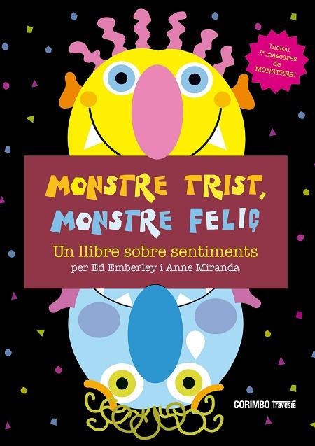 MONSTRE TRIST, MOSTRE FELIÇ! | 9788484706663 | ED EMBERLEY & ANNE MIRANDA