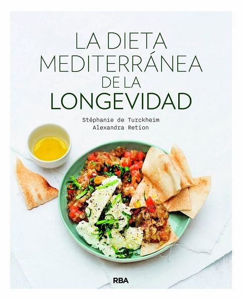 LA DIETA MEDITERRÁNEA DE LA LONGEVIDAD | 9788490565544 | RETION & DE TURCKHEIM