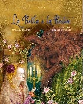 LA BELLA I LA BESTIA | 9788447952922 | JEANNE-MARIE LEPRINCE DE BEAUMONT & FRANCESCA DELL'ORTO