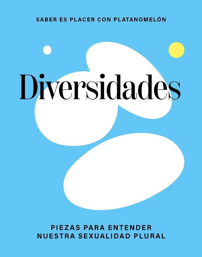 Diversidades piezas para entender nuestra sexualidad plural | 9788419043306 | PLATANOMELON