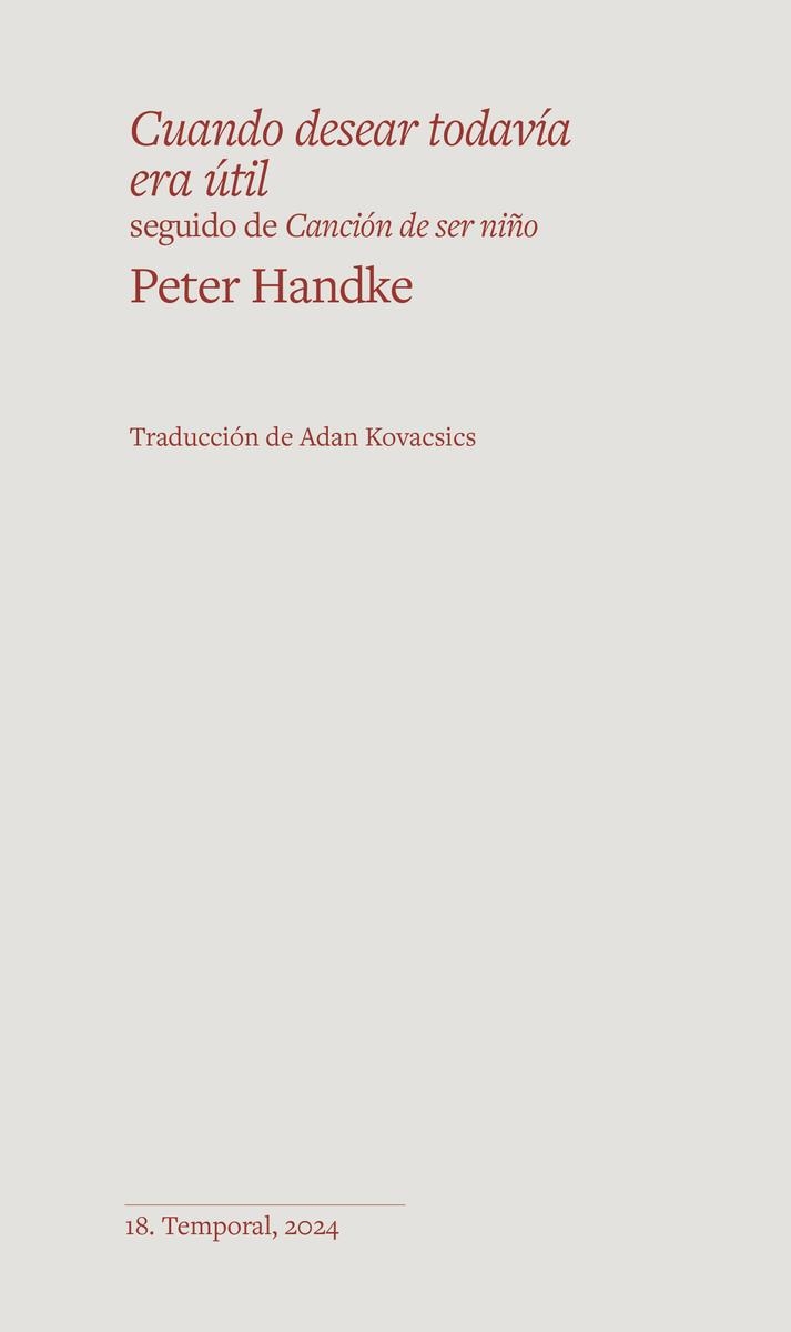 Cuando desear todavía era util | 9788412656169 | PETER HANDKE