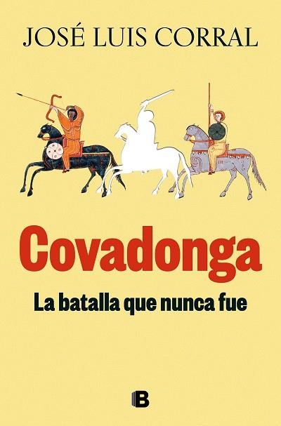 COVADONGA LA BATALLA QUE NUNCA FUE | 9788466678346 | JOSE LUIS CORRAL